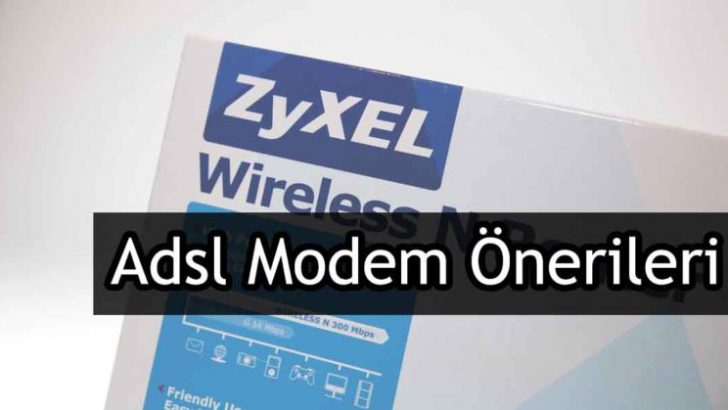 ADSL modem alacam ne önerirsiniz
