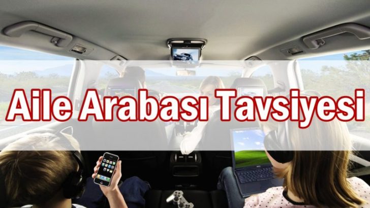 Aile Arabası Tavsiye