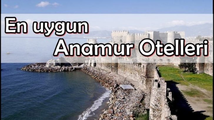 Uygun Otel Tavsiye Anamur