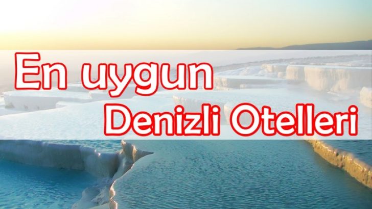 Uygun Otel Tavsiye Denizli