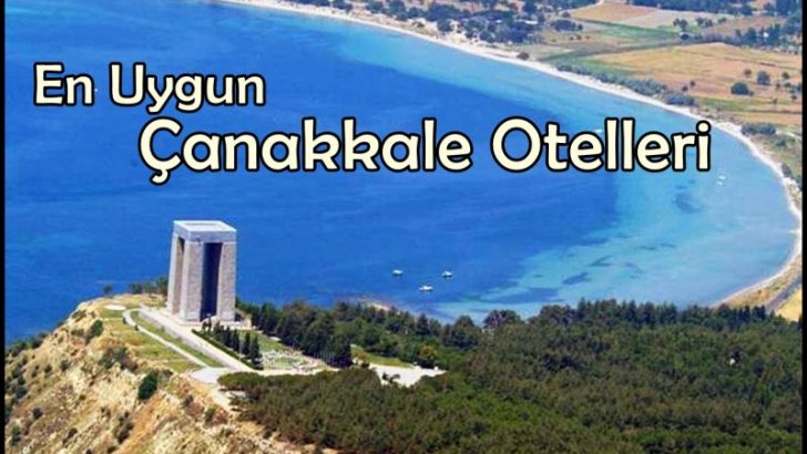 Uygun Otel Tavsiye Çanakkale