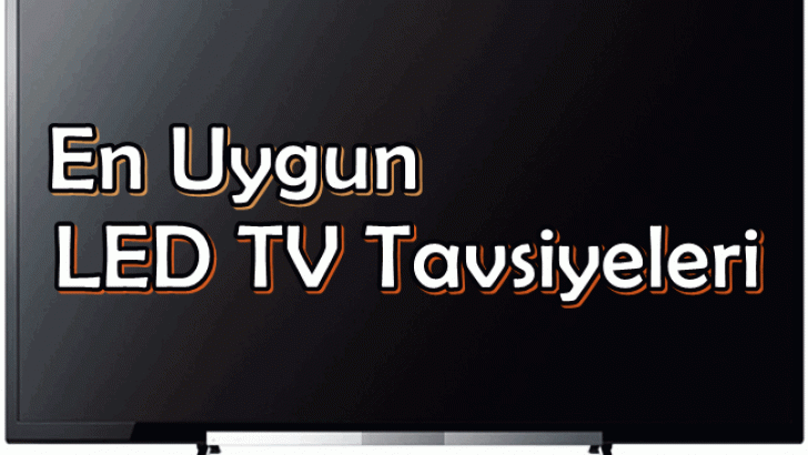 En iyi Led tv tavsiye 2017