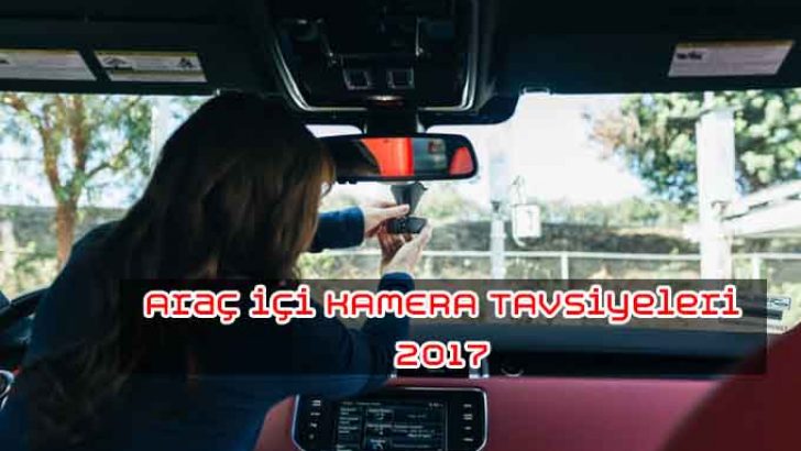 Araç içi Kamera Tavsiye